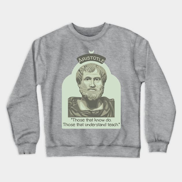 Aristotle Portrait and Quote Crewneck Sweatshirt by Slightly Unhinged